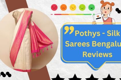 Pothys - Silk Sarees Bengaluru Reviews