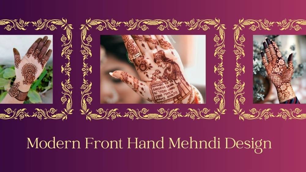 Modern Front Hand Mehndi Design 