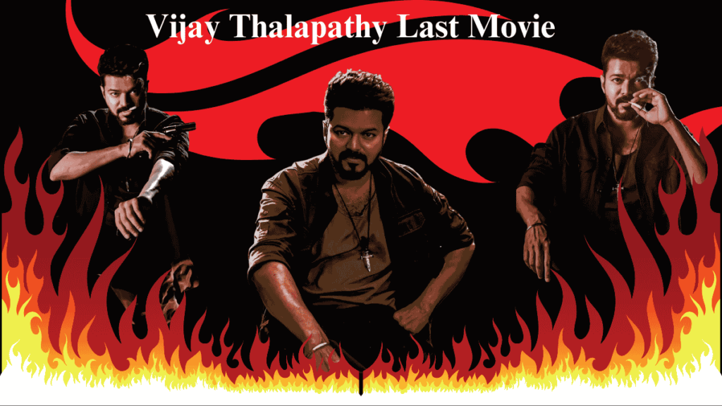 Vijay Thalapathy Last Movie